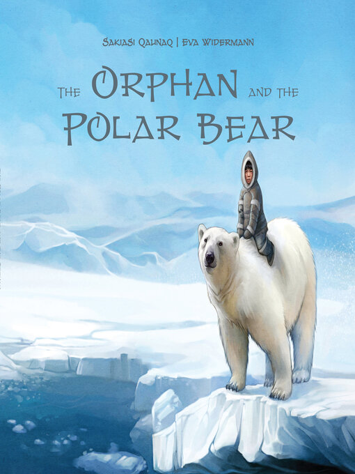 Title details for The Orphan and the Polar Bear by Sakiasi Qaunaq - Available